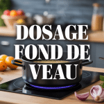 Dosage fond de veau Maggi casserole ingrédients